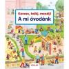Keress, tal&aacute;lj, mes&eacute;lj! - A mi &oacute;vod&aacute;nk - Susanne Gernh&auml;user