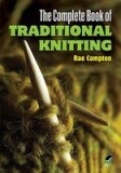 The Complete Book of Traditional Knitting