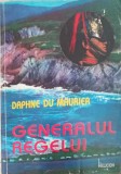 Generalul Regelui - Daphne du Maurier, Helicon 1993, Roman Beletristica, Editie Paperback