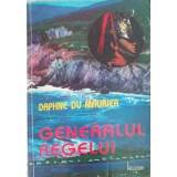 GENERALUL REGELUI-DAPHNE DU MAURIER-227653