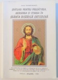 SFATUIRI PENTRU PREGATIREA , MERGEREA SI STAREA IN SFANTA BISERICA ORTODOXA de NICODIM MANDITA , 1998 ,PREZINTA SUBLINIERI