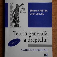 Simona Cristea - Teoria generala a dreptului. Caiet de seminar