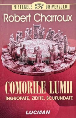Comorile lumii. Ingropate, zidite, scufundate - 2007 - Robert Charroux (AQ135) foto