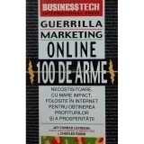 Jay Conrad Levinson, Charles Rubin - Guerrilla Marketing online, 100 de arme (Editia: 1999)
