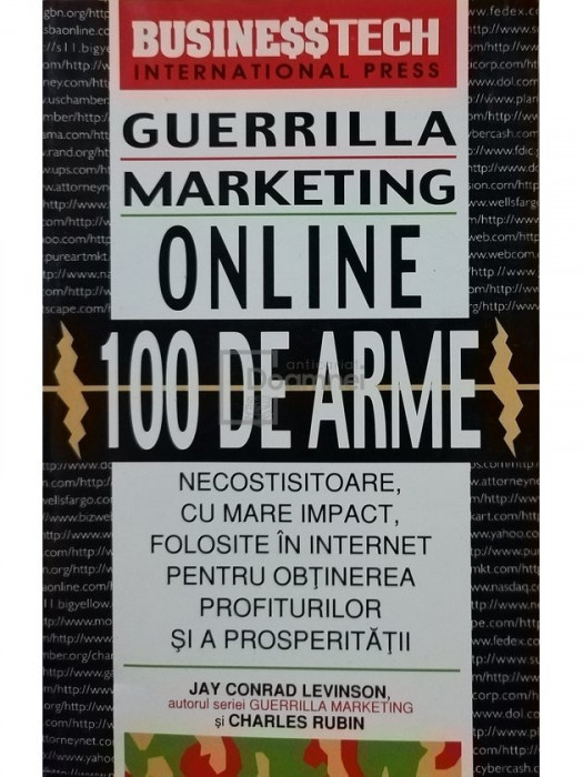 Jay Conrad Levinson, Charles Rubin - Guerrilla Marketing online, 100 de arme (editia 1999)