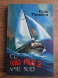 Radu Theodoru - Cu Hai-Hui 2 spre sud