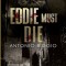 Eddie must die
