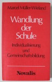 WANDLUNG DER SCHULE , INDIVIDUALISIEREUNG UND GEMEINSCHAFTSBILDUNG ( TRANSFORMAREA SCOLII , INDIVIDUALIZAREA SI CONSTRUIREA COMUNITATII ) von MARCEL