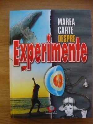 MAREA CARTE DESPRE EXPERIMENTE - 2008 foto