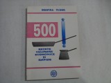 500 RETETE CULINARE ECONOMICE SI RAPIDE - DESPINA TUDOR