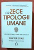 Cele zece tipologii umane. Cine suntem si cine am putea fi. Editura Omnium, 2024 - Dexter Dias, Alta editura