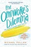 The Omnivore&#039;s Dilemma: Young Readers Edition