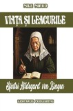 Viata si leacurile Sfintei Hildegard von Bingen - Mile Mirko - Editura Librarus Publishing (CCN Books SRL)