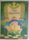 TREI GRASANI de IURII KARLOVICI OLESA, 1959, ILUSTRATII de B. KALAUSIN , EDITIE RELEGATA