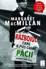 Razboiul care a pus capat pacii. Drumul spre 1914/Margaret MacMillan