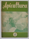 APICULTURA , ORGAN DE INDRUMARE APICOLA A MINISTERULUI AGRICULTURII SI SILVICULTURII , NR. 4 , APRILIE , 1957