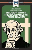 Religion Within the Boundaries of Mere Reason - Paperback brosat - Jackson Ian - Macat Library