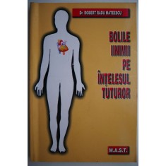 Bolile inimii pe intelesul tuturor &ndash; Robert Radu Mateescu