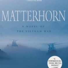 Matterhorn: A Novel of the Vietnam War