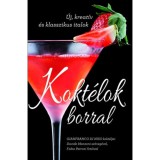 Kokt&eacute;lok borral - &Uacute;j, kreat&iacute;v &eacute;s klasszikus italok - Davide Manzoni
