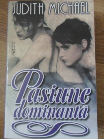 PASIUNE DOMINANTA-JUDITH MICHAEL-220651