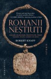 Romanii nestiuti. Soldati, gladiatori, prostituate, pirati talhari, sclavi, oameni de rand - Robert Knapp