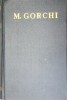 TEATRU ,OPERE VOLUMUL 6 (AZILUL DE NOAPTE ,MICII BURGHEZI) de M. GORCHI 1950