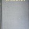 TEATRU ,OPERE VOLUMUL 6 (AZILUL DE NOAPTE ,MICII BURGHEZI) de M. GORCHI 1950