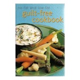 No-fat and Low-fat Guilt-free Cookbook - Carte in limba engleza