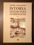 Vasile S&acirc;rbu; Octavian Dumitru Unc - Istoria medicinei dobrogene vol. I
