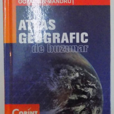 ATLAS GEOGRAFIC DE BUZUNAR de OCTAVIAN MANDRUT , EDITIA A II A REVAZUTA SI ACTUALIZATA , 2013