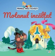 Primele mele povesti. Motanul incaltat - Autor Anonim