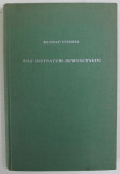 DAS INITIATEN - BEWUSSTSEIN (CONSTIINTA INITIATA ) von RUDOLF STEINER , TEXT IN LIMBA GERMANA , 1955