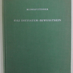 DAS INITIATEN - BEWUSSTSEIN (CONSTIINTA INITIATA ) von RUDOLF STEINER , TEXT IN LIMBA GERMANA , 1955