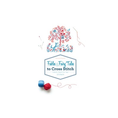 Fables &amp;amp; Fairy Tales to Cross Stitch: French Charm for Your Stitchwork foto