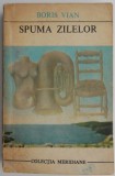 Spuma zilelor &ndash; Boris Vian