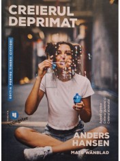 Anders Hansen - Creierul deprimat, editia pentru tinerii cititori (Editia: 2023)