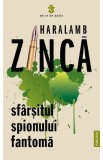 Sfarsitul spionului fantoma - Haralamb Zinca, 2021