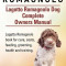 Lagotto Romagnolo . Lagotto Romagnolo Dog Complete Owners Manual. Lagotto Romagnolo Book for Care, Costs, Feeding, Grooming, Health and Training.