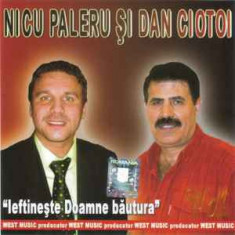 CD Nicu Paleru și Dan Ciotoi ‎– Ieftinește Doamne băutura, original