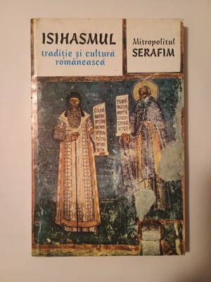 Mitropolitul Serafim - Isihasmul: tradiție și cultură rom&amp;acirc;nească foto