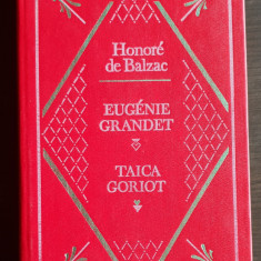 Eugenie Grandet * Taica Goriot - HONORE DE BALZAC (cartonată, stare f. bună)