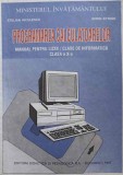 PROGRAMAREA CALCULATOARELOR. MANUAL PENTRU LICEE, CLASA A X-A-STELIAN NICULESCU, SORIN EFTENE-177951