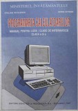 PROGRAMAREA CALCULATOARELOR. MANUAL PENTRU LICEE, CLASA A X-A-STELIAN NICULESCU, SORIN EFTENE