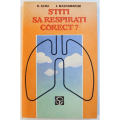 STITI SA RESPIRATI CORECT ? de C. ALBU si I. RASCARACHE , 1984