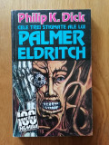 Cele trei stimate ale lui Palmer Eldritch-PHILIP K. DICK. . SF.