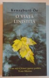 O VIATA LINISTITA de KENZABURO OE , 2011