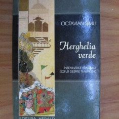 Octavian Simu - Herghelia verde. Insemnarile vraciului Sofur despre Timur Lenk