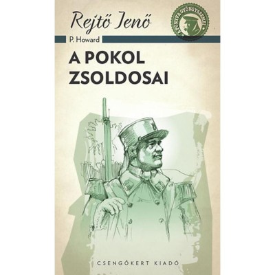 A pokol zsoldosai - Rejtő Jenő foto