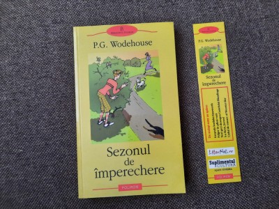SEZONUL DE IMPERECHERE P G WODEHOUSE 25/4 foto